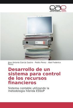 portada Desarrollo de un sistema para control de los recursos financieros: Sistema contable utilizando la metodología hibrida ESSUP