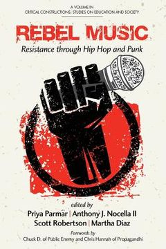 portada Rebel Music: Resistance through Hip Hop and Punk (en Inglés)