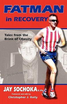 portada fatman in recovery: tales from the brink of obesity (en Inglés)