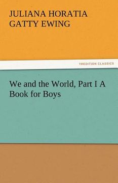 portada we and the world, part i a book for boys (en Inglés)