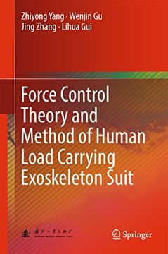 portada Force Control Theory and Method of Human Load Carrying Exoskeleton Suit