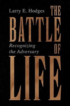 portada the battle of life: recognizing the adversary (en Inglés)