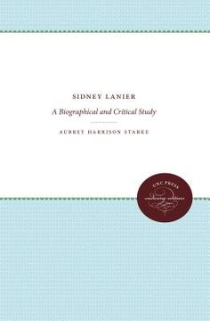 portada Sidney Lanier: A Biographical and Critical Study (en Inglés)