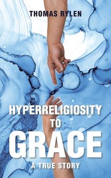 portada Hyperreligiosity to Grace (en Inglés)