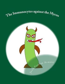portada The Immunocytes against the Mycos: The importance of our TH1 army (in English)