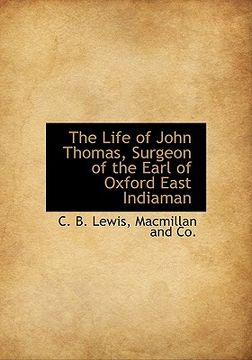 portada the life of john thomas, surgeon of the earl of oxford east indiaman (en Inglés)