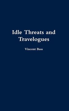portada Idle Threats and Travelogues (en Inglés)