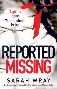 portada Reported Missing: A Gripping Psychological Thriller With a Breath-Taking Twist (en Inglés)