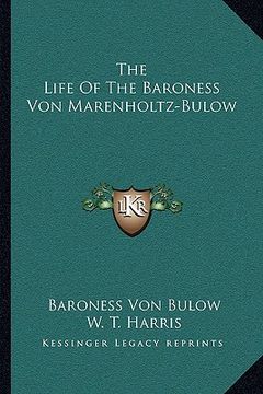 portada the life of the baroness von marenholtz-bulow (en Inglés)