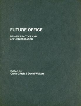 portada future office: design, practice and applied research (en Inglés)