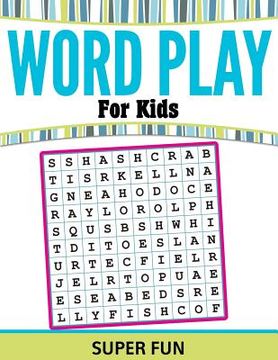 portada Word Play For Kids: Super Fun (en Inglés)