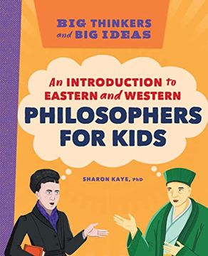 portada Big Thinkers and big Ideas: An Introduction to Eastern and Western Philosophers for Kids (en Inglés)