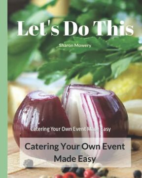 portada Let's Do This: Catering Your Own Event Made Easy (in English)