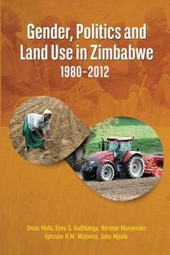portada Gender, Politics and Land Use in Zimbabwe 1980-2012 (en Inglés)