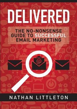 portada Delivered: The No-nonsense Guide to Successful Email Marketing (in English)