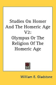 portada studies on homer and the homeric age v2: olympus or the religion of the homeric age (en Inglés)