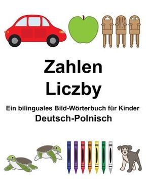 portada Deutsch-Polnisch Zahlen/Liczby Ein bilinguales Bild-Wörterbuch für Kinder (en Alemán)