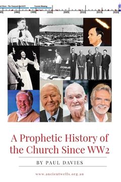 portada A Prophetic History of the Church Since ww2 (in English)