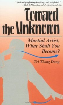 portada Toward the Unknown: Martial Artist, What Shall you Become? (Bruce lee Library) (in English)