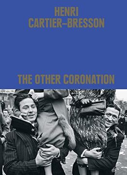 portada Henri Cartier-Bresson: The Other Coronation (en Inglés)