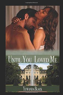 portada Until you Loved me: An Interracial, Billionaire Romance (en Inglés)