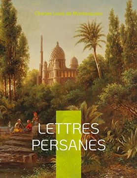 portada Lettres Persanes: Correspondance Fictive Entre Deux Voyageurs (en Francés)