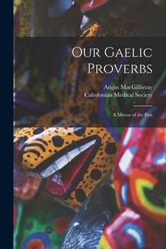 portada Our Gaelic Proverbs: a Mirror of the Past