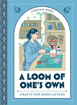portada A Loom of One’S Own: Crafts for Book Lovers (en Inglés)
