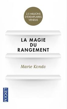 portada La magie du rangement [ The Life-Changing Magic of Tidying Up: The Japanese Art of Decluttering and Organizing ] (French Edition) (en Francés)