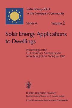 portada Solar Energy Applications to Dwellings: Proceedings of the EC Contractors' Meeting Held in Meersburg (F.R.G.), 14-16 June 1982 (in English)