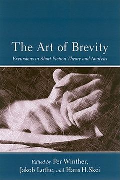 portada the art of brevity: excursions in short fiction theory and analysis (en Inglés)