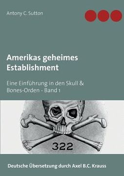 portada Amerikas geheimes Establishment: Eine Einführung in den Skull & Bones-Orden 