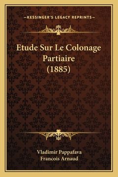 portada Etude Sur Le Colonage Partiaire (1885) (en Francés)