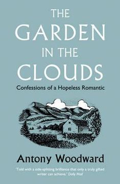 portada garden in the clouds: from derelict smallholding to mountain paradise (en Inglés)