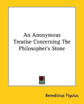 portada an anonymous treatise concerning the philosopher's stone (en Inglés)
