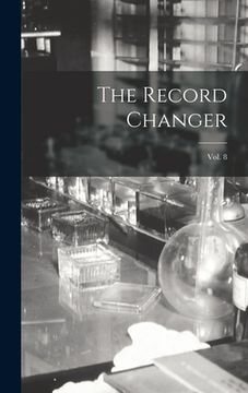 portada The Record Changer; Vol. 8 (en Inglés)