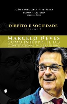 portada Direito e Sociedade Volume 3: Marcelo Neves como intérprete do constitucionalismo brasileiro (en Portugués)