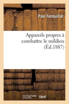 portada Appareils Propres À Combattre Le Mildiou (en Francés)