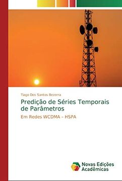 portada Predição de Séries Temporais de Parâmetros: Em Redes Wcdma – Hspa