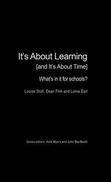 portada it's about learning (and it's about time): what's in it for schools?