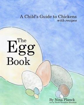 portada The Egg Book: A Child's Guide to Chickens (in English)