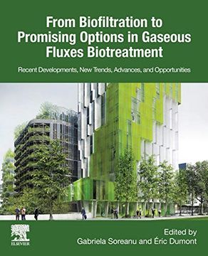portada From Biofiltration to Promising Options in Gaseous Fluxes Biotreatment: Recent Developments, new Trends, Advances, and Opportunities (en Inglés)