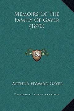 portada memoirs of the family of gayer (1870) (en Inglés)