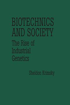 portada Biotechnics and Society: The Rise of Industrial Genetics (in English)