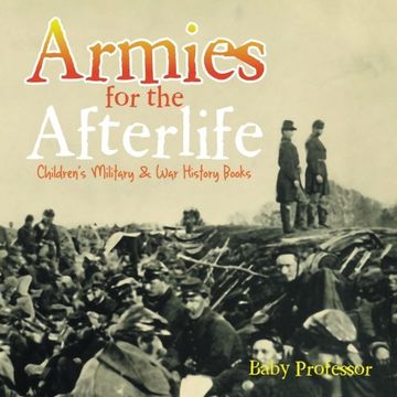 portada Armies for the Afterlife | Children's Military & War History Books
