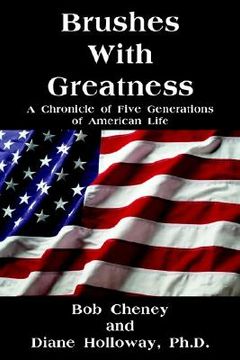 portada brushes with greatness: a chronicle of five generations of american life a chronicle of five generations of american life (en Inglés)