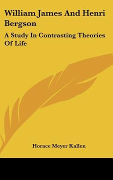 portada william james and henri bergson: a study in contrasting theories of life (en Inglés)