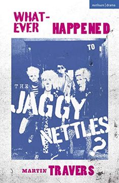portada Whatever Happened to the Jaggy Nettles? (Modern Plays) (en Inglés)