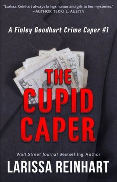 portada The Cupid Caper: Volume 1 (A Finley Goodhart Crime Caper) (en Inglés)