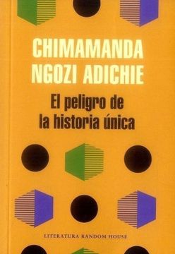 portada El Peligro de la Historia Única (in Spanish)